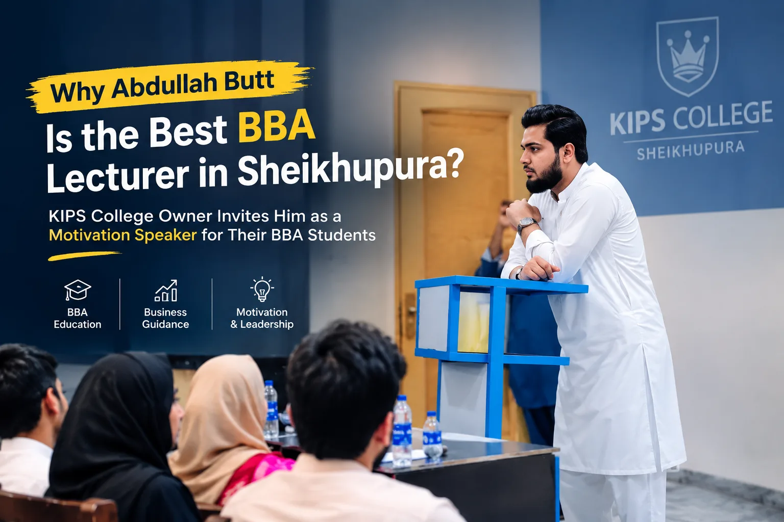 abdullah butt, best bba lecturer in sheikhupura, speaking to bba students at kips college